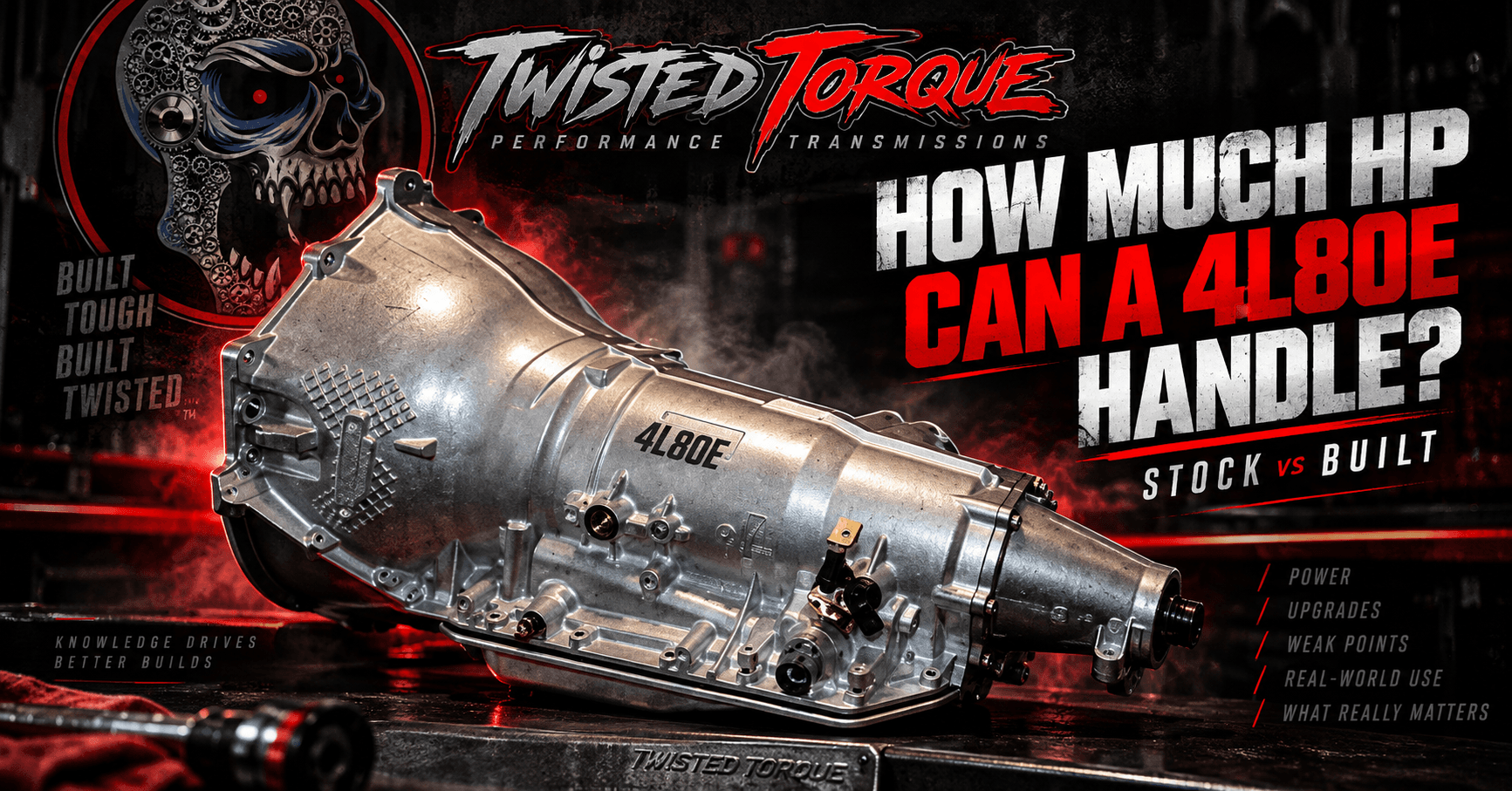 How Much Horsepower Can a 4L80E Handle? Stock vs Built 4L80E